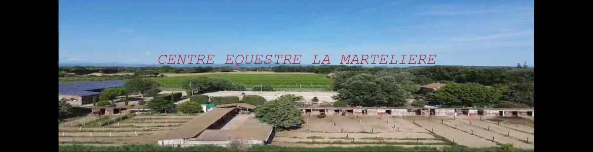 CENTRE EQUESTRE LA MARTELIERE